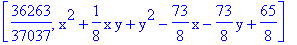[36263/37037, x^2+1/8*x*y+y^2-73/8*x-73/8*y+65/8]